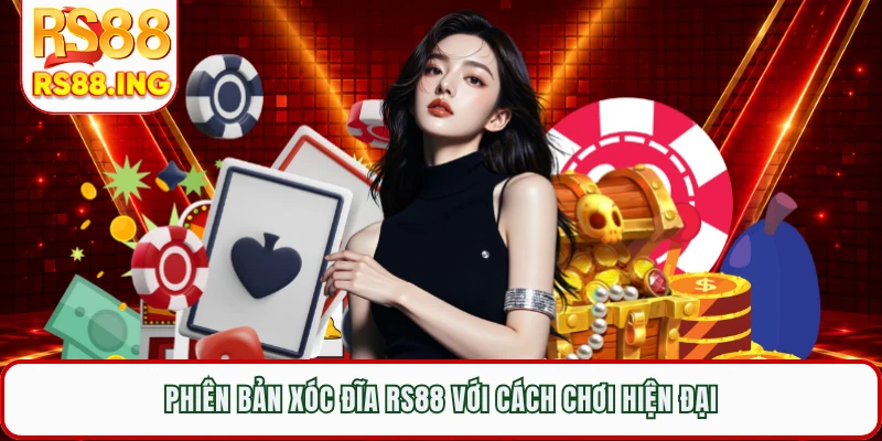 Phiên bản xóc đĩa RS88 với cách chơi hiện đại
